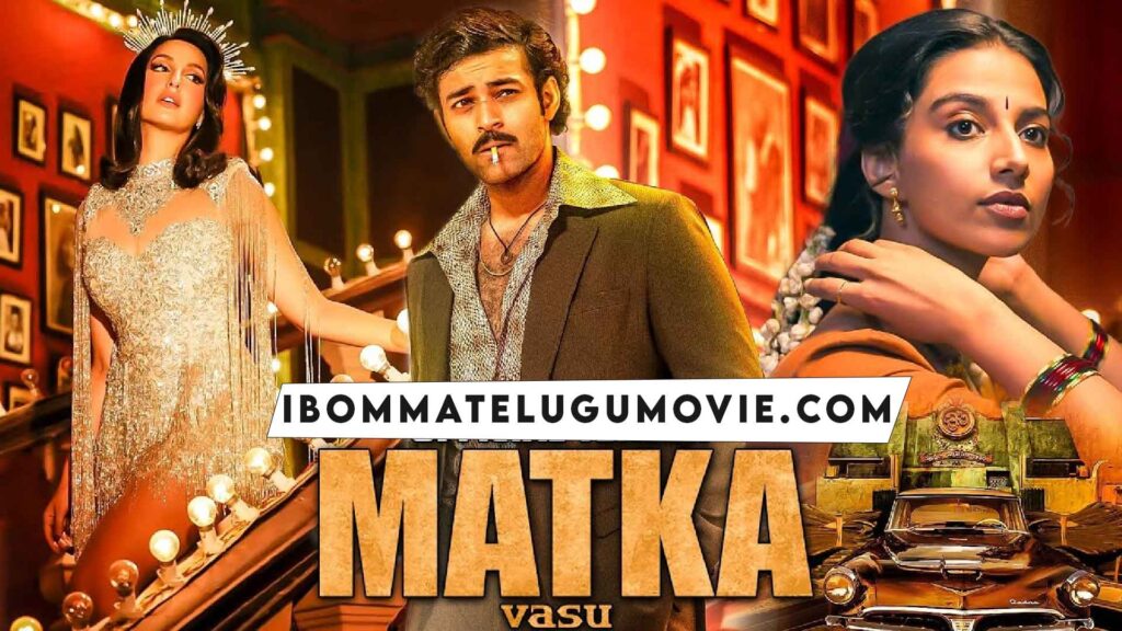 Matka Telugu Movie